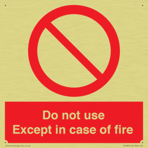 Do not use except in case of fire